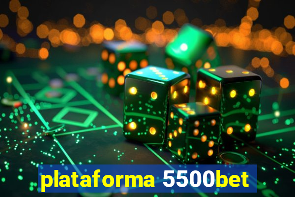 plataforma 5500bet